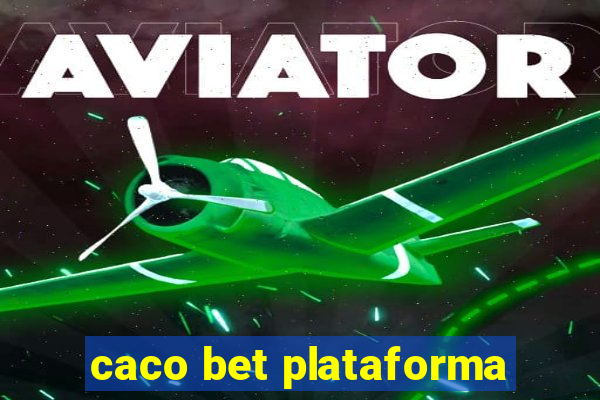 caco bet plataforma